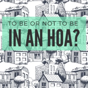 To Be or Not To Be in an HOA?